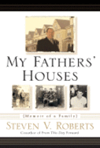 My Fathers&#39; Houses: Memoir of a Family by Steven V Roberts - £3.18 GBP