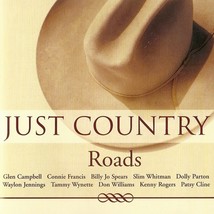 Just Country Roads CD Various Artists Campbell Jennings Nelson Parton Rogers - £1.57 GBP