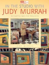 In the Studio with Judy Murrah : 12 Playful Quilted Projects by Judy Murrah... - £6.38 GBP
