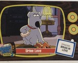 Family Guy Trading Card  #26 Urine Love - $1.97