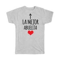 La Mejor Abuelita : Gift T-Shirt Grandma Heart Love Family Spanish Espanol Chris - £14.17 GBP+
