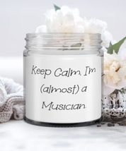 Keep Calm, I&#39;m (almost) a Musician. Candle, Musician, Sarcastic Gifts For Musici - £19.54 GBP