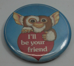 Gremlins I&#39;ll Be Your Friend 2.25&quot; Vintage Pinback Pin Button - £7.61 GBP