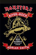 Monsters of River &amp; Rock: My Life As Iron Maiden&#39;s Compulsive Angler [Ha... - £13.77 GBP