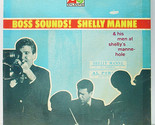 Boss Sounds! Shelly Manne &amp; His Men At Shelly Manne-Hole [Vinyl] - £79.74 GBP