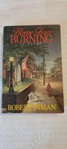 HOME FIRES BURNING by Robert Inman 1987, Hardcover Second Ed. Signed By ... - £18.98 GBP