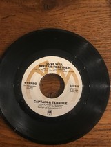 Captain &amp; Tennille 45  Love Will Keep Us Together - $7.00