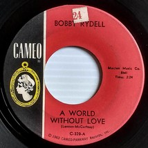 Bobby Rydell - A World Without Love / Our Faded Love [7&quot; 45 rpm Single] 1964 - £0.90 GBP