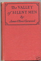 Education Treasure Western Novel Book Valley of Silent Men James Oliver Curwood - £10.85 GBP