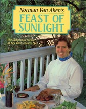 1988 Norman Van Aken&#39;s feast of sunlight Key West&#39;s Master Chef 0345345827 - £19.48 GBP