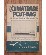 The China Trade Post-Bag: The Seth Low Family of Salem and New York by L... - $325.00