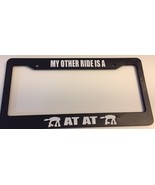 My Other Ride is an AT AT  - Black License Plate Frame - Starwars Star W... - $21.99