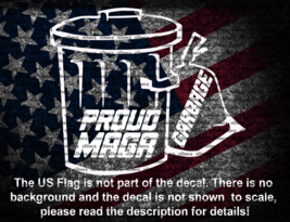 Proud MAGA Garbage Can and Bag Car Van Truck Vinyl Decal US Seller Donal... - $6.72+