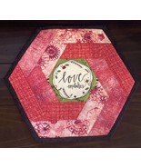 April  Love Endures Hexagon Quilted Table Topper - $25.00
