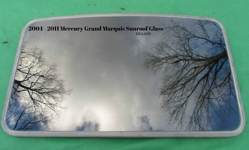 2004 - 2011 MERCURY GRAND MARQUIS SUNROOF GLASS OEM NO ACCIDENT FREE SHI... - $220.00