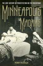 Minneapolis Madams: The Lost History of Prostitution on the Riverfront [... - £12.98 GBP
