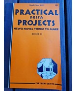Practical Delta Projects New And Novel Things To Make Book 11 Vintage Pa... - £7.86 GBP