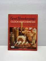 Vtg Good Housekeeping&#39;s Clock-Watchers Cook Book #11 by Food Editors 1967 - $7.67