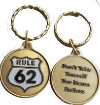 Rule 62 - Don&#39;t Take Yourself Too Damn Serious AA Medallion Color Keychain - $11.49