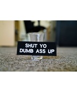 Shut Yo Dumb Ass Up Patch - $12.95