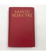 Sainte Seductre Exile X 1917  1st American Edition - $44.54