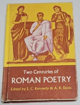 Two Centuries of Roman Poetry, edited by E.C. Kennedy and A.R. Davis 1980 - £8.01 GBP