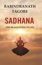 Sadhana: The Realisation of Life - £19.67 GBP