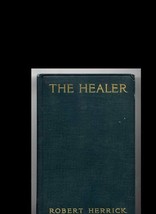 The Healer [Hardcover] [Jan 01, 1911] Herrick, Robert - £7.39 GBP