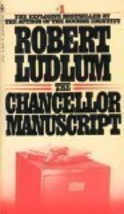 The chancellor manuscript [Mass Market Paperback] LUDLUM ROBERT - £2.34 GBP