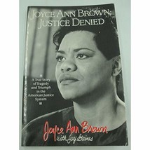 Joyce Ann Brown: Justice Denied [Paperback] Brown, Joyce Ann and Gaines,... - $1.91