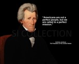 ANDREW JACKSON &quot;AMERICANS ARE NOT A PERFECT PEOPLE...&quot; QUOTE PHOTO VARIO... - $4.95+