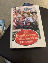 1987 First Edition Jeff Smith The Frugal Gourmet Cooks American Cookbook Recipes - £4.99 GBP