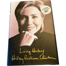 Hillary Clinton Signed Book Living History Hardcover Dustjacket Photos VG+ - £77.84 GBP