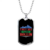 Camper Necklace They See Me Rollin Necklace Stainless Steel or 18k Gold Dog Tag - £37.92 GBP+