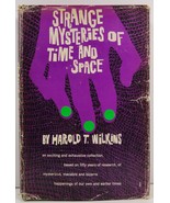 Strange Mysteries of Time and Space by Harold T. Wilkins - $7.99