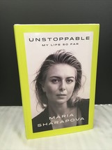 Unstoppable: My Life So Far by Maria Sharapova Hardcover NEW - £11.98 GBP