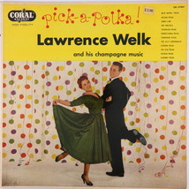 Lawrence Welk And His Champagne Music – Pick-A-Polka -1956 Mono LP CRL 57067 - £16.02 GBP