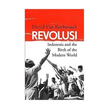 Revolusi: Indonesia and the Birth of the Modern World Reybrouck, David Van - $26.00