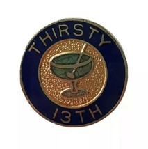 Thirsty 13th Martini Lapel Pin Bartender Hat Pin - $9.74