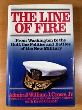 The Line Of Fire By Admiral William J. Crowe, Jr. - Hardcover - First Edition - £21.98 GBP