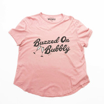 Show Me Your MuMu Pink Buzzed on Bubbly Women&#39;s Tee Size XS - £15.50 GBP