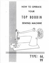 Top Bobbin Type 66, 99 manual for sewing machine instruction  - $12.99