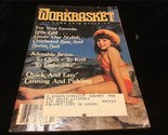 Workbasket Magazine July 1984 Crochet Girl&#39;s Swim Suit, Quick &amp; Easy Can... - $7.50