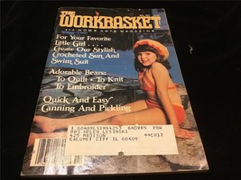 Workbasket Magazine July 1984 Crochet Girl&#39;s Swim Suit, Quick &amp; Easy Canning - £5.89 GBP