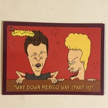 Beavis And Butthead Trading Card #2969 Way Down Mexico Way Part 2 - £1.55 GBP