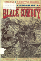 Reflections Of A Black Cowboy - Book 2 - The Buffalo Soldiers - Robert Miller - £2.38 GBP