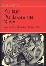 Kultur Politikasina Giris: Kavramlar - Modeller - Tartismalar  - £14.73 GBP