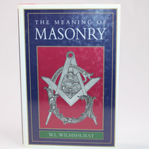VTG Meaning Of Masonry By WL Wilmshurst Grand Registrar In West Yorks HC Book DJ - £13.23 GBP