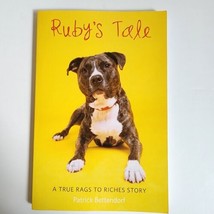 Ruby&#39;s Tale : A True Rags to Riches Story by Pat Bettendorf paperback SIGNED - £2.35 GBP