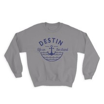 Destin Life on the Strand : Gift Sweatshirt Beach Travel Souvenir USA - £23.21 GBP